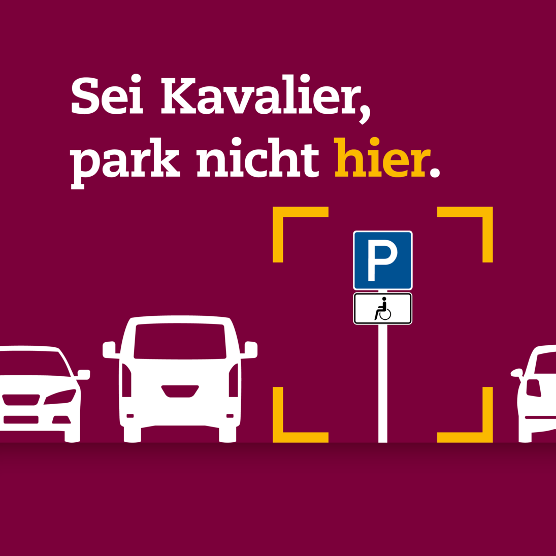 Kampagnenmotiv "Sei Kavalier, park nicht hier"